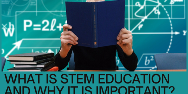 What Is Stem Education and Why It Is Important